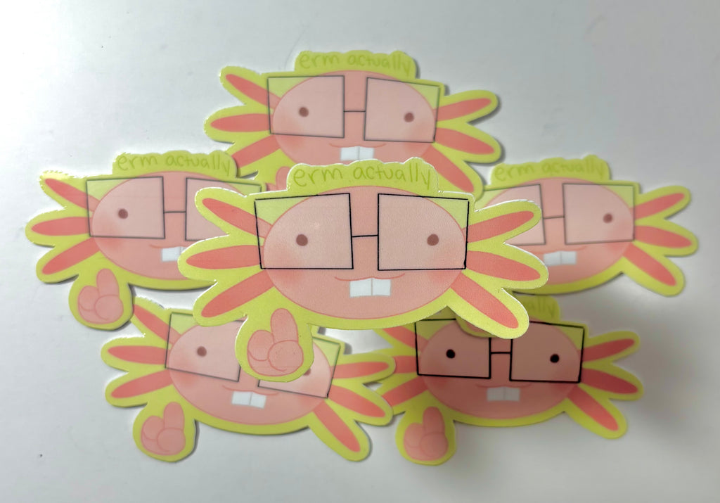 Erm Actually Axolotl sticker| Die-Cut meme sticker